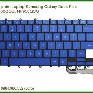 Thay Bàn Phím Laptop Samsung Galaxy Book Flex Np930qcg, Np950qcg Zin Chính Hãng – Lấy Liền Tại Tphcm