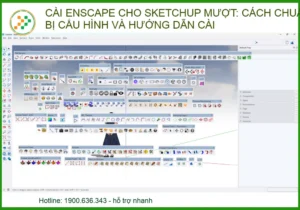 Cách cài Enscape cho SketchUp mượt: Cấu hình chuẩn và hướng dẫn chi tiết từ chuyên gia
