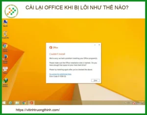 Cài lại Office khi bị lỗi: Hướng dẫn xử lý triệt để từ chuyên gia