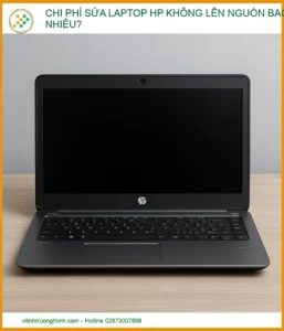 Chi phí sửa laptop HP không lên nguồn bao nhiêu? Bảng giá công khai tại Vi Tính Trường Thịnh