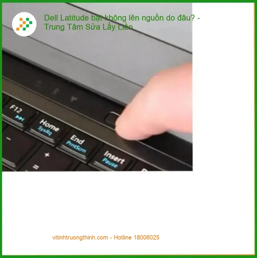 Dell Latitude bật không lên nguồn do đâu? – Đơn Vị Sửa Lấy ngay