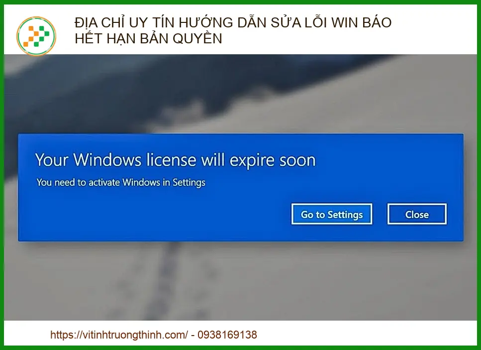 Hướng Dẫn Sửa Lỗi Win Báo Hết Hạn Bản Quyền Nhanh Chóng | Vi Tính Trường Thịnh