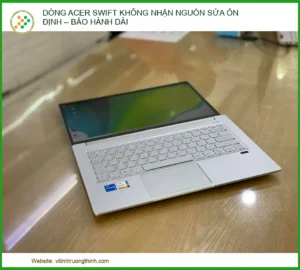 Dòng Acer Swift Không Nhận Nguồn – Sửa Chữa Uy Tín, Bảo Hành Dài Hạn