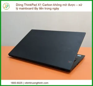 ThinkPad X1 Carbon Không Mở Được Nguồn – Sửa Mainboard Lấy Liền Trong Ngày