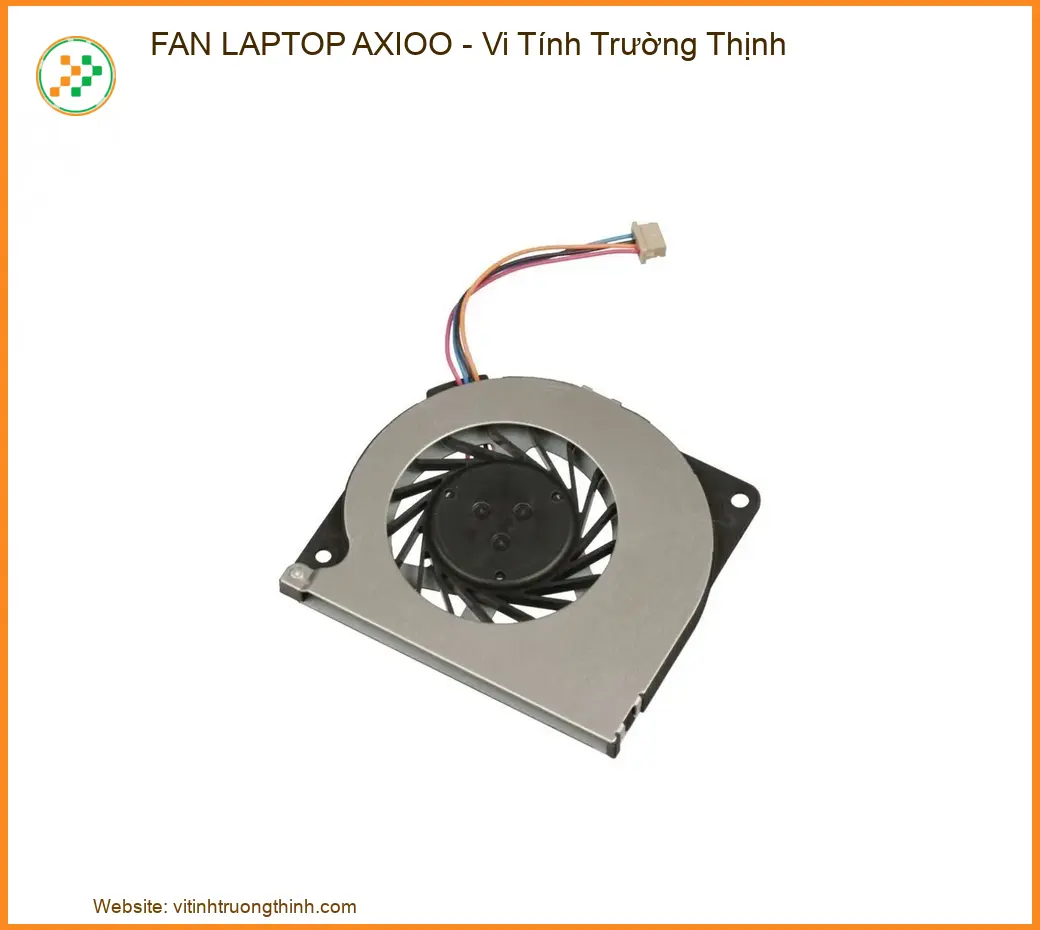 Tại Sao Cần Thay Thế Fan Laptop Axioo Kịp Thời?
