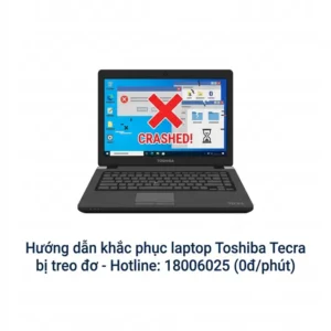 Cách sửa laptop Toshiba Tecra bị treo đơ uy tín lấy ngay