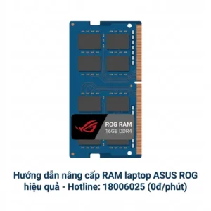 Thay RAM laptop ASUS ROG uy tín giá rẻ lấy ngay tại TPHCM?