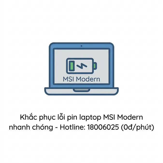 Khắc phục lỗi pin laptop MSI Modern nhanh chóng