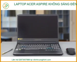 Laptop Acer Aspire Không Sáng Đèn Sửa Ở Đâu Uy Tín, Lấy Liền?