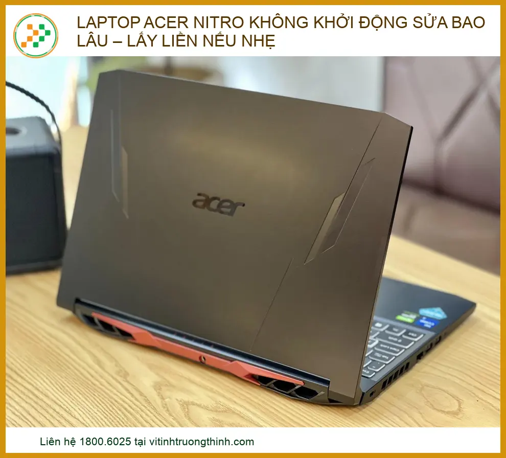 Laptop Acer Nitro không khởi động sửa bao lâu? Dịch vụ lấy liền tại Vi tính Trường Thịnh
