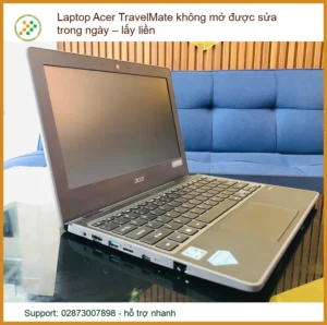 Laptop Acer TravelMate không mở được sửa trong ngày – Lấy liền uy tín