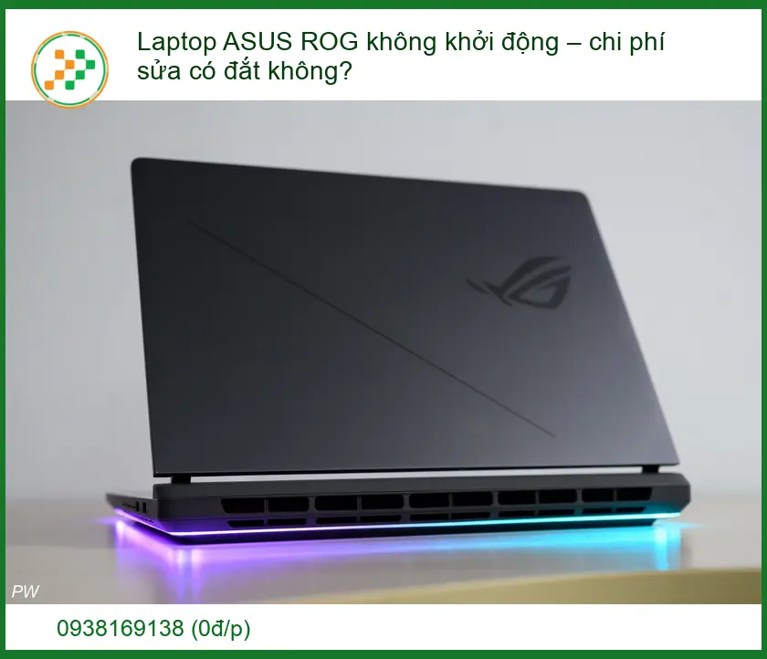 Laptop ASUS ROG không khởi động – Chi phí sửa có đắt không?
