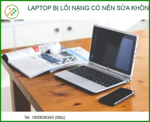Laptop bị lỗi nặng có nên sửa không? Giải pháp tối ưu từ chuyên gia 2026