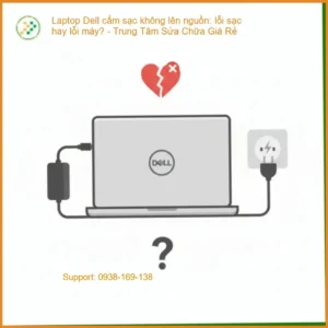 Laptop Dell cắm sạc không lên nguồn: lỗi sạc hay lỗi máy? – Nơi Sửa Uy Tín