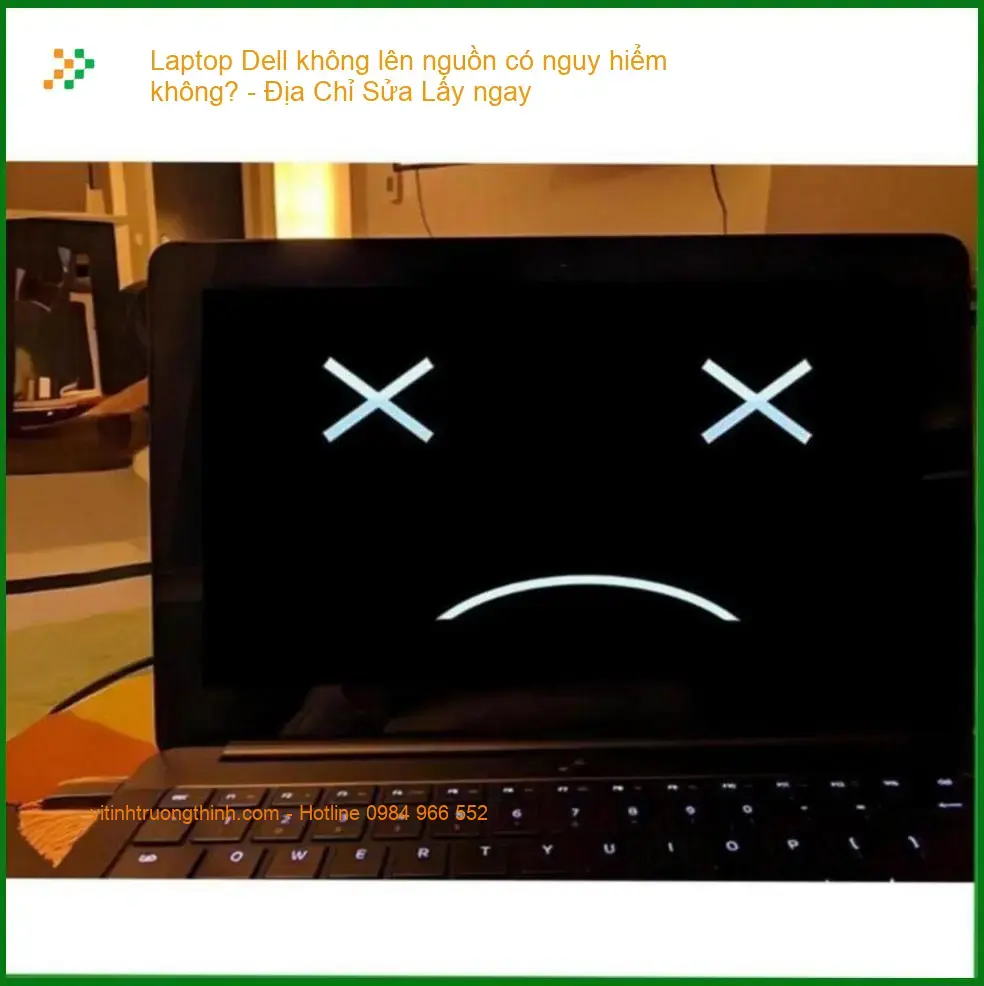 Laptop Dell không lên nguồn có nguy hiểm không?