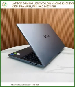 Laptop Gaming Lenovo LOQ Không Khởi Động: Kiểm Tra Main, Pin, Sạc Miễn Phí