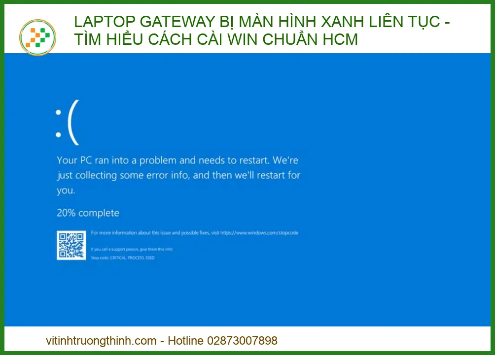 Laptop Gateway Bị Màn Hình Xanh Liên Tục: Cách Cài Win Chuẩn HCM