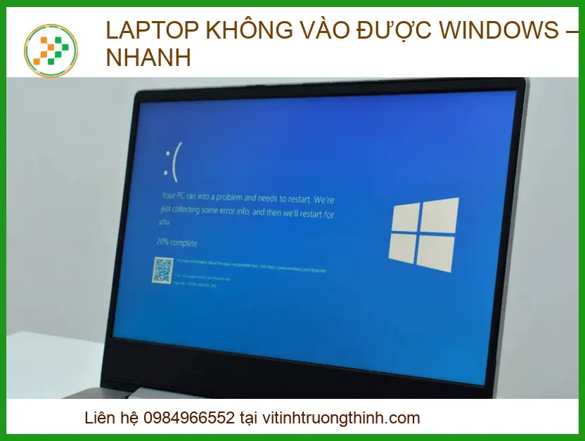 Laptop không vào được Windows: Nguyên nhân và Cách khắc phục từ chuyên gia