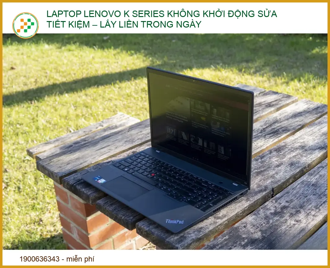 Laptop Lenovo K Series Không Khởi Động: Sửa Tiết Kiệm – Lấy Liền Trong Ngày