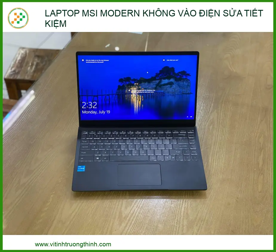 Địa Chỉ Sửa Laptop MSI Modern Không Vào Điện Uy Tín, Tiết Kiệm