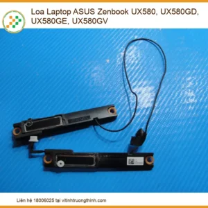 Thay Loa Laptop Asus Zenbook Ux580, Ux580gd, Ux580ge, Ux580gv Zin Chính Hãng – Lấy Liền Tại Chỗ