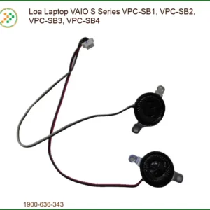 Thay Loa Laptop Vaio S Series Vpc-sb1, Vpc-sb2, Vpc-sb3, Vpc-sb4 Zin Chính Hãng – Lấy Liền Tại Chỗ