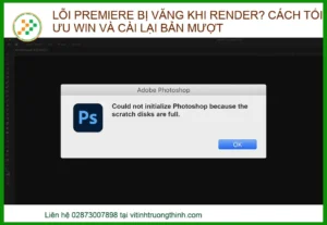 Lỗi Premiere bị văng khi Render? Cách tối ưu Win và cài lại bản mượt nhất 2026