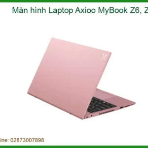 Thay Màn Hình Laptop Axioo Mybook Z6, Z6 Metal Chính Hãng, Lấy Liền Tại Chỗ