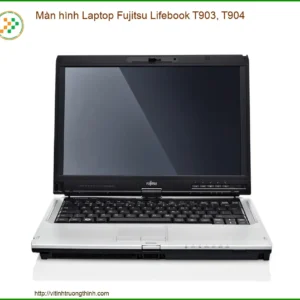 Màn Hình Laptop Fujitsu Lifebook T903, T904 Chính Hãng – Trung Tâm Sửa Chữa Lấy Liền Tphcm