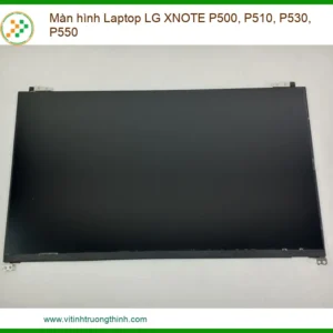 Thay Màn Hình Laptop Lg Xnote P500, P510, P530, P550 Zin Chính Hãng Lấy Liền Tại Tphcm