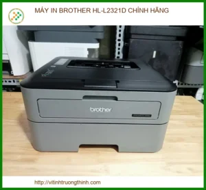 Máy In Brother HL-L2321D Chính Hãng: Địa Chỉ Mua Bán Uy Tín Giá Tốt