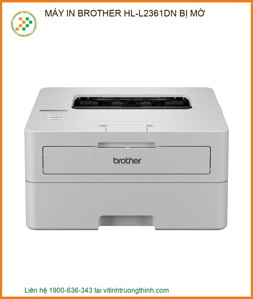 Máy In Brother HL-L2361DN Bị Mờ: Dịch Vụ Sửa Chữa Uy Tín Lấy Ngay