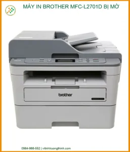 Máy In Brother MFC-L2701D Bị Mờ: Cách Khắc Phục Triệt Để | Vi Tính Trường Thịnh