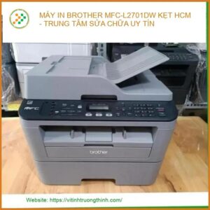 Máy In Brother MFC-L2701DW Kẹt Giấy – Địa Chỉ Sửa Chữa Uy Tín TPHCM