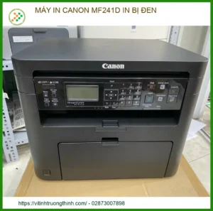Máy In Canon MF241D In Bị Đen: Nguyên Nhân Và Cách Khắc Phục Lấy Liền