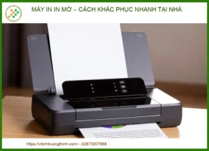 Máy in in mờ – Cách khắc phục nhanh tại nhà hiệu quả 100%