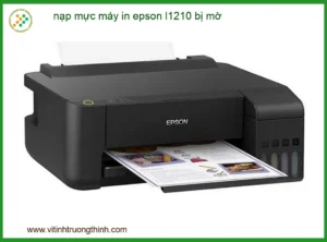 Nạp mực máy in Epson L1210 bị mờ: Nguyên nhân và cách xử lý tại nhà