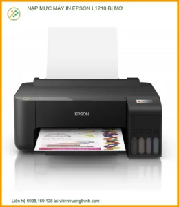 Nạp mực máy in Epson L1210 bị mờ: Nguyên nhân & Cách xử lý tại nhà hiệu quả