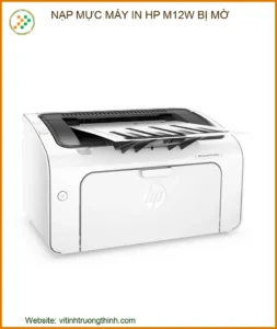 Nạp mực máy in HP M12w bị mờ: Nguyên nhân và cách khắc phục triệt để