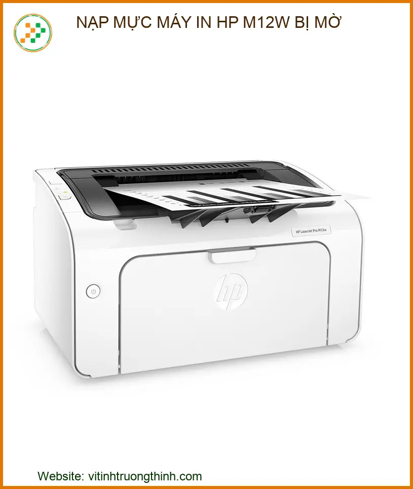 Nạp mực máy in HP M12w bị mờ: Nguyên nhân và cách khắc phục triệt để