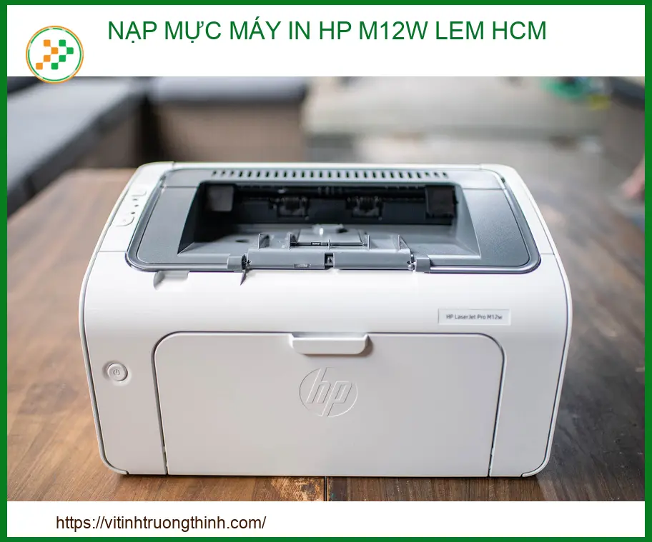 Nạp mực máy in HP M12w: Giải pháp chuyên nghiệp, bản in sắc nét