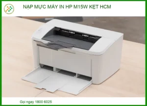 Nạp mực máy in HP M15w kẹt giấy tại HCM: Sửa lỗi triệt để tận nơi