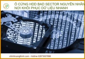 Ổ cứng HDD bị bad sector nguyên nhân do đâu? Nơi khôi phục dữ liệu nhanh chóng