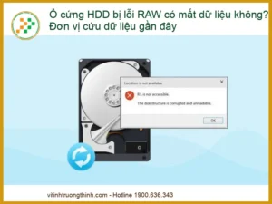 Ổ cứng HDD bị lỗi RAW có mất dữ liệu không? Đơn vị cứu dữ liệu uy tín, giá rẻ