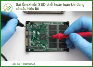 Sai lầm khiến SSD chết hoàn toàn khi đang có dấu hiệu lỗi: Cách xử lý đúng cách