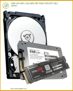 SSD và HDD loại nào dễ phục hồi dữ liệu hơn? Lời khuyên từ chuyên gia Vi Tính Trường Thịnh