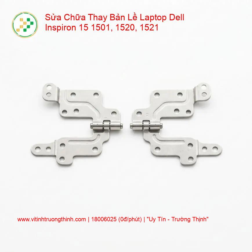 Thay Bản Lề Laptop Dell Inspiron 15 1501, 1520, 1521 - Sửa Gãy, Bung, Kẹt Cứng Chuyên Nghiệp giá rẻ