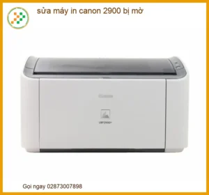 Sửa Máy In Canon 2900 Bị Mờ Chữ: Nguyên Nhân & Cách Khắc Phục Triệt Để