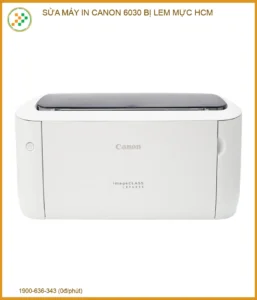 Sửa Máy In Canon 6030 Bị Lem Mực Tại TPHCM – Khắc Phục Nhanh Chóng
