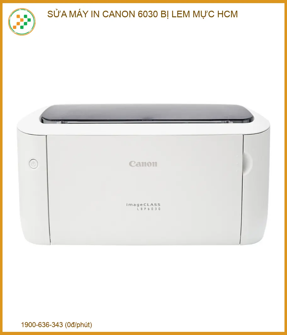 Sửa Máy In Canon 6030 Bị Lem Mực Tại TPHCM - Khắc Phục Nhanh Chóng